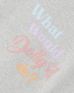 What Would Dolly Do Sweatshirt